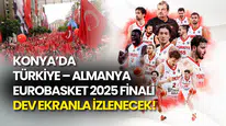 Konya Dev Ekran Nerede? Türkiye – Almanya EuroBasket 2025 Finali Dev Ekranla İzlenecek!