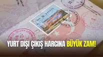 Yurt dışı çıkış harcına yüzde 40’ın üzerinde zam geldi