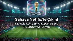 Netflix, Yeni FIFA Dünya Kupası Mobile Oyununu Duyurdu