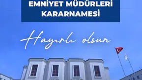 Emniyet teşkilatında büyük değişim: 69 kritik noktada görev değişikliği yapıldı