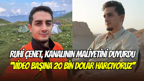 Ruhi Çenet, kanalının maliyetini duyurdu: Video başına 50 bin dolar