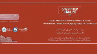 Dünya Gaziantep'te buluşuyor: İslam düşüncesinin geleceği bu forumda şekillenecek