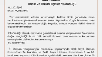 Kilis ormanlarına girişler yaz boyunca tamamen yasaklandı