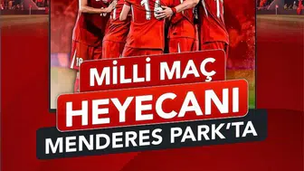 Efeler milli maç heyecanını Menderes Park’ta dev ekranda yaşayacak