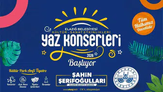 Elazığ Kültür Park sahnesinde yaz akşamları başlıyor