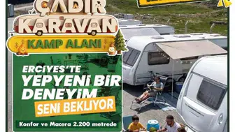 Erciyes Dağı’nda dört mevsim kamp keyfi başlıyor
