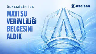 ASELSAN artık su tasarrufu konusunda Türkiye'nin öncü kuruluşu oldu