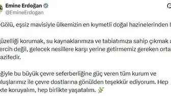 Emine Erdoğan'dan Van Gölü için çevre seferberliği çağrısı