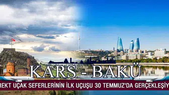 Bakü ile Kars arasında uçuş dönemi başlıyor