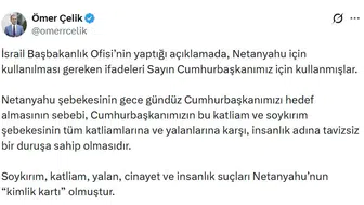 Ömer Çelikten Netanyahuya ağır suçlama