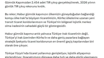 Habur Gümrük Kapısı günlük TIR çıkışında yılın rekorunu kırdı