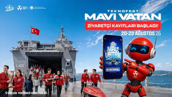 TEKNOFEST Mavi Vatan kapılarını açıyor Kayıtlar başladı