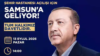 Samsun'da tarihi gün: Cumhurbaşkanı Erdoğan dev sağlık üssünün açılışı için şehre geliyor