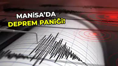 Manisa'da Deprem Paniği!