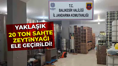 Jandarmadan Büyük Vurgun! Balıkesir’de 20 Ton Sahte Zeytinyağı Ele Geçirildi