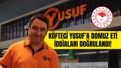 Köfteci Yusuf’a Domuz Eti İddiaları Doğrulandı!