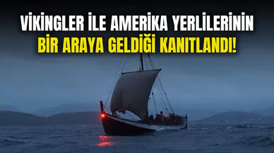 Vikingler ile Amerika yerlilerinin bir araya geldiği kanıtlandı!