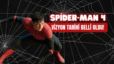 Spider-Man 4'ün Çıkış Tarihi Resmen Açıklandı: Ne Zaman Vizyona Girecek?