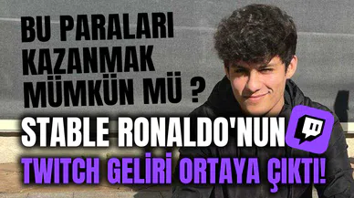 Stable Ronaldo'nun Twitch geliri ortaya çıktı! Twitch üzerinden ne kadar para kazanabilirsiniz?