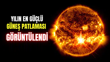 Yılın En Güçlü Güneş Patlaması Görüntülendi: NASA'nın Elde Ettiği Eşsiz Görüntüler