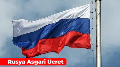 Rusya'da asgari ücret 2025'te ne durumda?