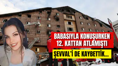 Kartalkaya’da babasıyla konuşurken 12. kattan atladı: Şevval Şahin kurtarılamadı