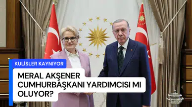 Kulisler kaynıyor: Meral Akşener Cumhurbaşkanı Yardımcısı mı oluyor?