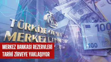 Merkez Bankası rezervleri zirveye yaklaşıyor: İşte yeni rakamlar