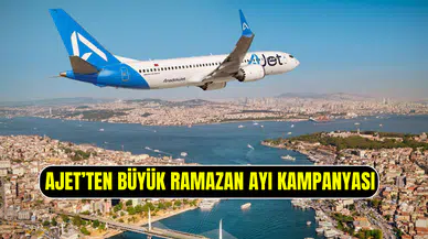 AJet’ten Ramazan’a özel kampanya: Yurt içi seyahatler 699 TL’den başlayacak