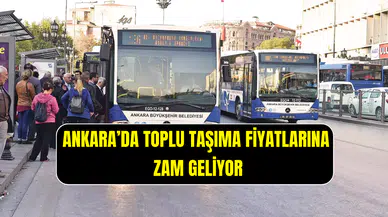 Ankara’da toplu ulaşıma zam geliyor: İndirimli, tam ve serbest Ankarakart fiyatları ne kadar olacak?
