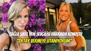 Çağla Şikel sevgilisi hakkında ilk kez konuştu: ‘’Kalbim çarpıyor’’
