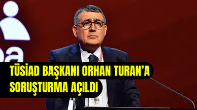 Cumhurbaşkanı Erdoğan tepki göstermişti: TÜSİAD Başkanı Orhan Turan’a soruşturma açıldı