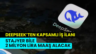 DeepSeek rekor maaşla eleman alıyor: Stajyere bile 2 milyon TL verilecek