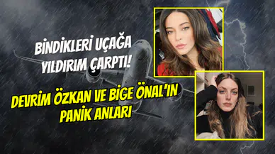 Devrim Özkan ve Bige Önal’ın bindiği uçağa yıldırım çarptı
