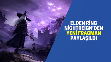 Elden Ring Nightreign’den yeni fragman yayınlandı