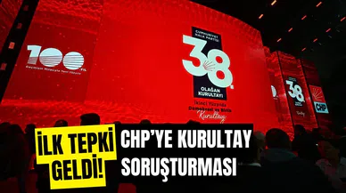 CHP Kurultay soruşturması nedir?