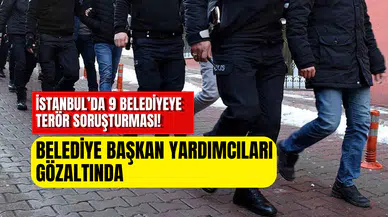 İstanbul’da 9 Belediyeye Terör Soruşturması: Kartal ve Ataşehir Belediye Başkan Yardımcıları Gözaltında