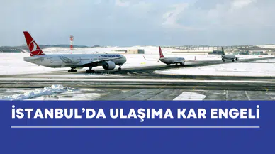 İstanbul’da ulaşıma hava engeli: Yüzlerce uçuş iptal edildi
