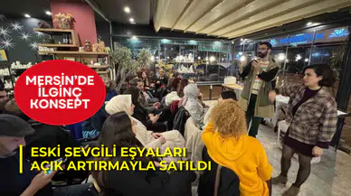 Mersin’de ilginç etkinlik: Eski sevgili eşyaları rekor fiyatlara satıldı