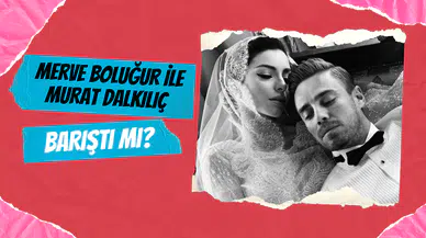 Merve Boluğur ile Murat Dalkılıç hakkında bomba iddia: 9 yıl sonra barıştılar mı?