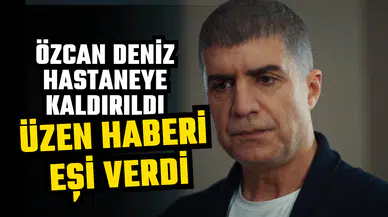 Ünlü oyuncudan üzen haber! Özcan Deniz sağlık durumu nasıl, öldü mü, yaşıyor mu?