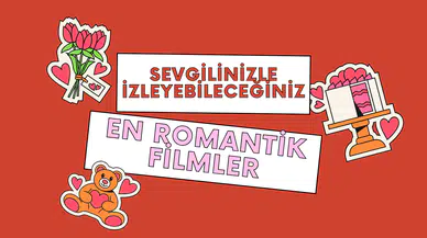 Sevgilinizle İzleyebileceğiniz En Romantik Filmler