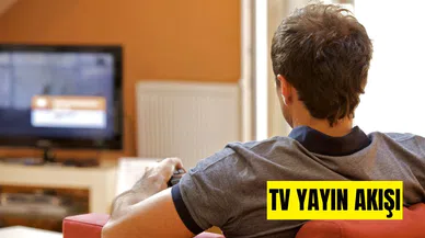 Bugün televizyonda ne var? Kanalların yayın akışları belli oldu