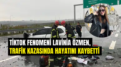 TikTok fenomeni Lavinia Özmen, trafik kazasında hayatını kaybetti