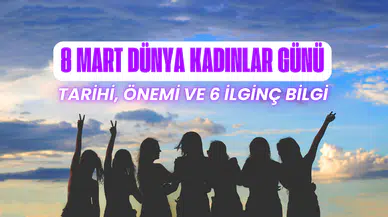 8 Mart Dünya Kadınlar Günü: Tarihi, Önemi ve 6 İlginç Bilgi