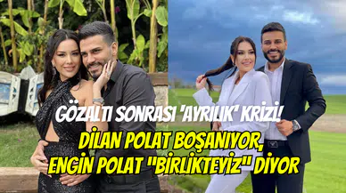 Açıklamaları çelişti: Dilan Polat ‘ayrılık’ dedi, Engin Polat kabul etmedi