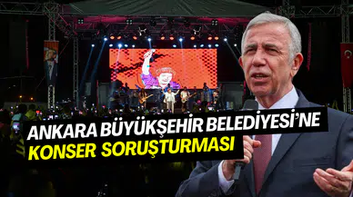 Ankara Büyükşehir Belediyesi’ne soruşturma: 33 konserde ‘’kamu zararı’’ iddiası
