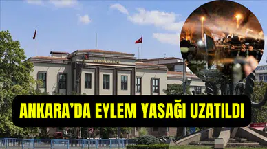 Ankara Valiliği duyurdu: Gösteri ve toplantı yasağı 1 Nisan’a kadar uzatıldı