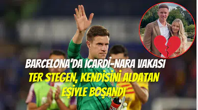 Barcelona’da Icardi-Wanda vakası: Marc Andre Ter Stegen, kendisini aldatan Daniela Jehle ile ayrıldı
