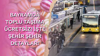 Bayramda Toplu Taşıma Ücretsiz Mi? Resmi Gazete'de Yayınlandı!